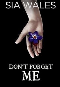 Don't forget me (eBook, ePUB) - Wales, Sia
