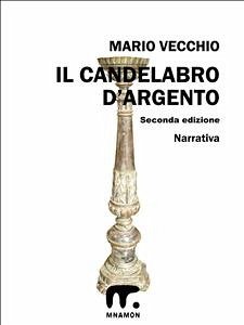 Il candelabro d'argento (eBook, ePUB) - Vecchio, Mario