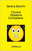 Cliccare obbedire combattere - l'italia di grillo e del m5s (eBook, ePUB)