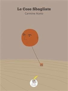 Le cose sbagliate (eBook, ePUB) - Aceto, Carmine