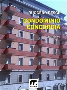 Condominio Concordia (eBook, ePUB) - Pesce, Ruggero