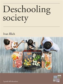 Deschooling Society (eBook, ePUB) - Illich, Ivan