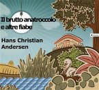 Il brutto anatroccolo e altre fiabe (eBook, ePUB)