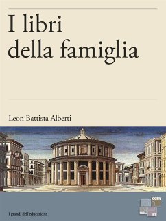 I libri della famiglia (eBook, ePUB) - Battista Alberti, Leon