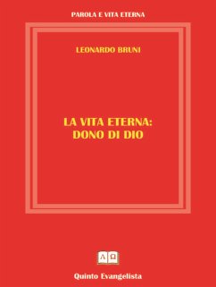 La Vita Eterna Dono di DIO (eBook, ePUB) - Bruni, Leonardo