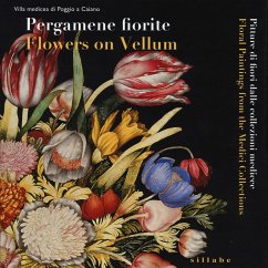 Cover Pergamene fiorite. Pitture di fiori dalle collezioni medicee. Catalogo della mostra (Poggio a Caiano, 13 settembre-14 dicembre 2014). Ediz. italiana e inglese