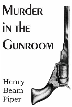 Murder in the Gunroom - Piper, Henry Beam
