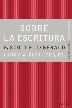 Sobre la escritura : Francis Scott Fitzgerald - Phillips, Larry W.
