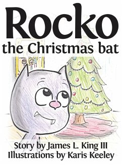 Rocko, the Christmas Bat - King, James L.