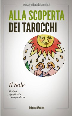 Il Sole negli Arcani Maggiori dei Tarocchi (eBook, ePUB) - Walcott, Rebecca