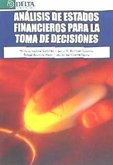 Análisis de estados financieros para la toma de decisiones - Molina Sánchez, Horacio