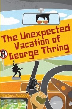 The Unexpected Vacation of George Thring - Puddick, Alastair