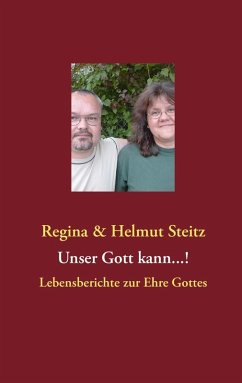 Unser Gott kann...! (eBook, ePUB) - Steitz, Regina; Steitz, Helmut