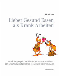 Lieber gesund essen als krank arbeiten (eBook, ePUB) - Raab, Silke