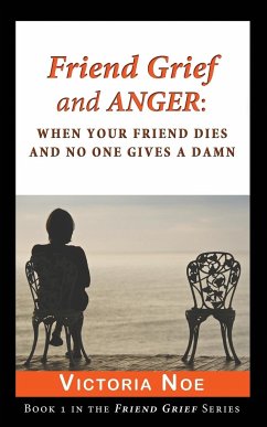 Friend Grief and Anger - Noe, Victoria