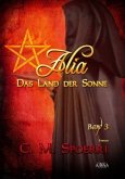 Das Land der Sonne / Alia Bd.3