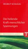 Die heilende Kraft menschlicher Spannungen (eBook, PDF)