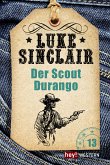 Der Scout Durango / Luke Sinclair Western Bd.13 (eBook, ePUB)