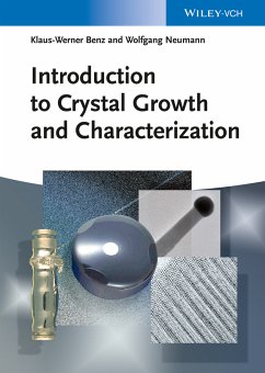 Introduction to Crystal Growth and Characterization (eBook, ePUB) - Benz, Klaus-Werner; Neumann, Wolfgang