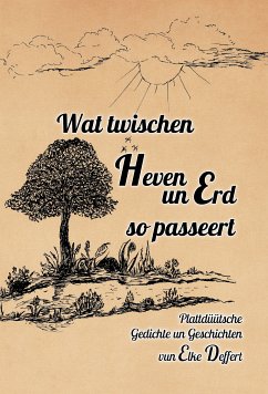 Wat twischen Heven un Erd so passeert (eBook, ePUB) - Deffert, Elke