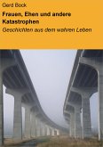 Frauen, Ehen und andere Katastrophen (eBook, ePUB)