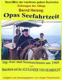 Opas Seefahrtzeit - Ing-Assi und Seemaschinist 1959 bis 1964 (eBook, ePUB)
