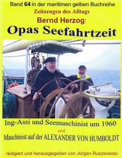 Cover Opas Seefahrtzeit - Ing-Assi und Seemaschinist 1959 bis 1964 (eBook, ePUB)