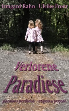 Verlorene Paradiese - paraísos perdidos - kupotea peponi (eBook, ePUB) - Rahn, Irmgard