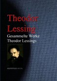 Gesammelte Werke Theodor Lessings<br> (eBook, ePUB)