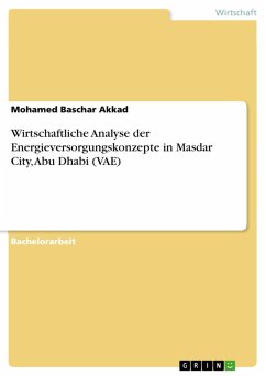 Wirtschaftliche Analyse der Energieversorgungskonzepte in Masdar City, Abu Dhabi (VAE) (eBook, PDF)