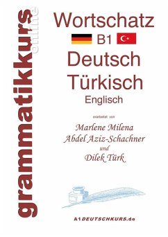 Wörterbuch Deutsch - Türkisch - Englisch Niveau B1 (eBook, ePUB) - Abdel Aziz-Schachner, Marlene Milena; Türk, Dilek