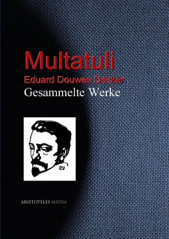 Gesammelte Werke (eBook, ePUB) - Multatuli; Douwes Dekker, Eduard