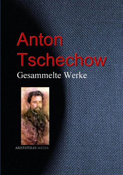 Gesammelte Werke (eBook, ePUB) - Tschechow, Anton; Cechov, Anton Pavlovic