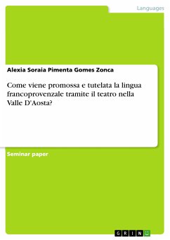 Come viene promossa e tutelata la lingua francoprovenzale tramite il teatro nella Valle D'Aosta? (eBook, PDF) - Pimenta Gomes Zonca, Alexia Soraia