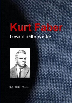 Gesammelte Werke (eBook, ePUB) - Faber, Kurt