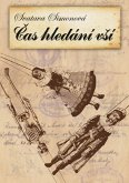 Cas hledání vSí (eBook, ePUB) Cas hledání vSí (eBook, ePUB)