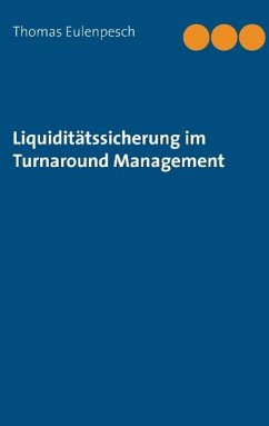 Liquiditätssicherung im Turnaround Management - Eulenpesch, Thomas