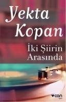 Iki Siirin Arasinda - Kopan, Yekta