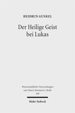 Der Heilige Geist bei Lukas - Gunkel, Heidrun Der Heilige Geist bei Lukas - Gunkel, Heidrun