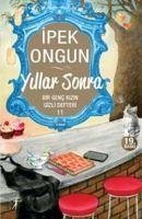 Yillar Sonra - Ongun, Ipek