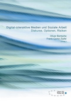 Digital-interaktive Medien und soziale Arbeit - Woldrich, Daniel;Ulrich, Anika;Gartzke, Ulrich