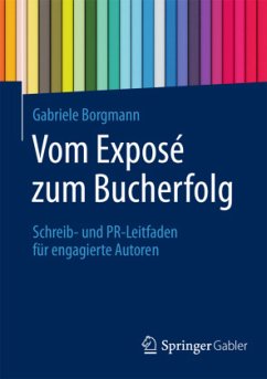 Vom Exposé zum Bucherfolg - Borgmann, Gabriele