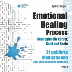 Emotional Healing Process. Neubeginn für Körper, Geist und Seele - Zangerl, Lydia