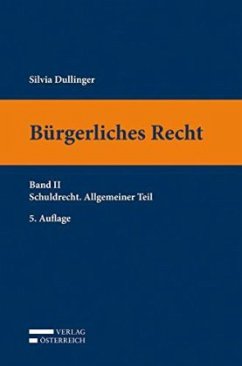 Schuldrecht, Allgemeiner Teil / Bürgerliches Recht (f. Österreich) Bd.2 - Dullinger, Silvia