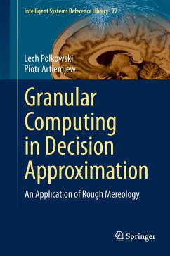 Granular Computing in Decision Approximation - Polkowski, Lech;Artiemjew, Piotr
