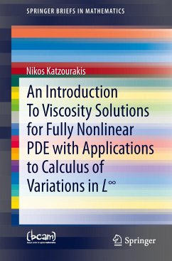 An Introduction To Viscosity Solutions for Fully Nonlinear PDE with Applications to Calculus of Variations in L¿ - Katzourakis, Nikos