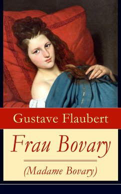 Frau Bovary (Madame Bovary) (eBook, ePUB) - Flaubert, Gustave