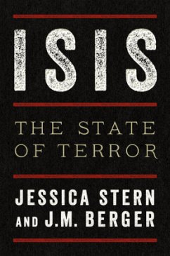 ISIS, The State of Terror - Stern, Jessica; Berger, J. M.