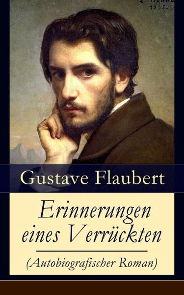 Erinnerungen eines Verrückten (Autobiografischer Roman) (eBook, ePUB) Erinnerungen eines Verrückten (Autobiografischer Roman) (eBook, ePUB)