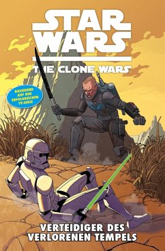 Verteidiger des verlorenen Tempels / Star Wars - The Clone Wars (Comic zur TV-Serie) Bd.15 (eBook, PDF) - Aclin, Justine